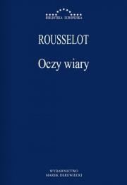 Oczy wiary. Autor: Rousselot Pierre. Dadada.pl Okładka książki Oczy wiary