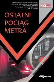 Ostatni pociąg metra. Autor: Deng Yiguang, Wang Shou, Han Song, Qiu Huadong, Zhang Yueran, Xu Zechen, Xue Yiwei. Dadada.pl Okładka książki Ostatni pociąg metra