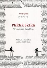 Perek Szira. Autor: Skrzypczak Jakub. Dadada.pl Okładka książki Perek Szira