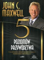 Pięć poziomów przywództwa - Audiobook. Autor: John C. Maxwell. Dadada.pl Okładka książki Pięć poziomów przywództwa - Audiobook