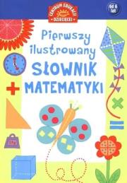 Okładka książki Pierwszy ilustrowany słownik matematyki dla dzieci