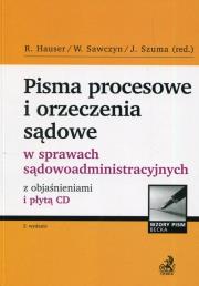 Pisma procesowe i orzeczenia sądowe w sprawach sądowoadministracyjnych z objaśnieniami i płytą CD. Autor: Hauser Roman, Sawczyn Wojciech, Szuma Jan. Dadada.pl Okładka książki Pisma procesowe i orzeczenia sądowe w sprawach sądowoadministracyjnych z objaśnieniami i płytą CD
