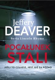 Pocałunek stali. Autor: Deaver Jeffery. Dadada.pl Okładka książki Pocałunek stali
