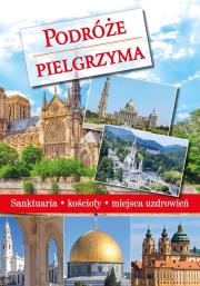 Podróże Pielgrzyma. Autor: Paterek Anna. Dadada.pl Okładka książki Podróże Pielgrzyma