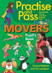 Practise and Pass. Movers. Pupil's book. Autor: Pelteret Cheryl, Viv Lambert. Dadada.pl Okładka książki Practise and Pass. Movers. Pupil's book
