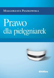 Prawo dla pielęgniarek. Autor: Małgorzata Paszkowska (red. nauk.). Dadada.pl Okładka książki Prawo dla pielęgniarek