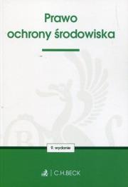Prawo ochrony środowiska. Wydawca: C.H. Beck. Dadada.pl Opakowanie Prawo ochrony środowiska