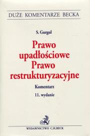 Prawo upadłościowe Prawo restrukturyzacyjne Komentarz. Autor: Gurgul Stanisław. Dadada.pl Okładka książki Prawo upadłościowe Prawo restrukturyzacyjne Komentarz