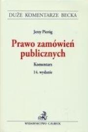 Prawo zamówień publicznych. Komentarz w.14. Autor: Pieróg Jerzy. Dadada.pl Okładka książki Prawo zamówień publicznych. Komentarz w.14