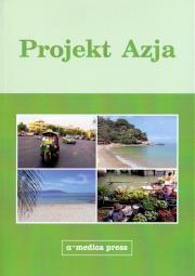 Projekt Azja. Autor: Kajfasz Piotr, Krzysztof Korzeniewski, Kuchar Ernest, Mayer Leszek, Wroczyńska Agnieszka. Dadada.pl Okładka książki Projekt Azja