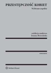 Przestępczość kobiet. Autor: Brzezińska Joanna. Dadada.pl Okładka książki Przestępczość kobiet