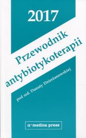 Przewodnik antybiotykoterapii 2017. Wydawca: Alfa-Medica Press. Dadada.pl Opakowanie Przewodnik antybiotykoterapii 2017