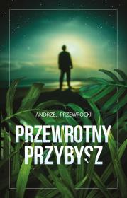 Okładka książki Przewrotny przybysz