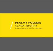 Okładka książki Psalmy polskie czasu reformy