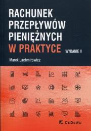 Rachunek przepływów pieniężnych w praktyce. Autor: Lachmirowicz Marek. Dadada.pl Okładka książki Rachunek przepływów pieniężnych w praktyce