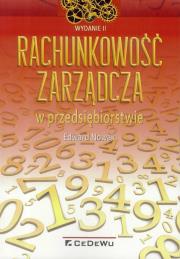 Rachunkowość zarządcza w przedsiębiorstwie. Autor: Nowak Edward. Dadada.pl Okładka książki Rachunkowość zarządcza w przedsiębiorstwie