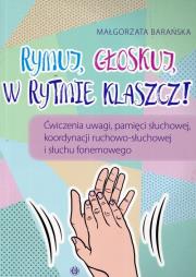 Rymuj głoskuj w rytmie klaszcz. Autor: Małgorzata Barańska – słowa. Dadada.pl Okładka książki Rymuj głoskuj w rytmie klaszcz