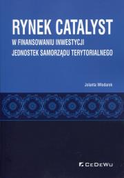 Rynek CATALYST w finansowaniu inwestycji jednostek samorządu terytorialnego. Autor: Jolanta Włodarek. Dadada.pl Okładka książki Rynek CATALYST w finansowaniu inwestycji jednostek samorządu terytorialnego