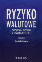 Okładka książki Ryzyko walutowe Zarządzanie ryzykiem w przedsiębiorstwie