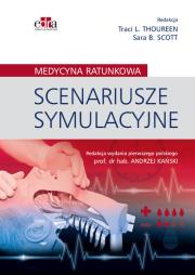 Scenariusze symulacyjne Medycyna ratunkowa. Autor: T.L. Thoureen, S.B. Scott. Dadada.pl Okładka książki Scenariusze symulacyjne Medycyna ratunkowa