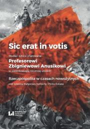 Opakowanie Sic erat in votis 1 Studia i szkice ofiarowane Profesorowi Zbigniewowi Anusikowi w sześćdziesiątą