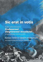 Okładka książki Sic erat in votis 2 Studia i szkice ofiarowane Profesorowi Zbigniewowi Anusikowi w sześćdziesiątą