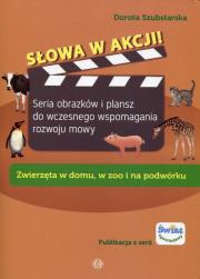 Słowa w akcji Zwierzęta w domu, w zoo i na podwórku. Autor: Dorota Szubstarska. Dadada.pl Okładka książki Słowa w akcji Zwierzęta w domu, w zoo i na podwórku
