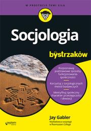 Socjologia dla bystrzaków. Autor: Jay Gabler. Dadada.pl Okładka książki Socjologia dla bystrzaków
