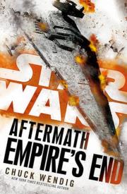 Star Wars Aftermath Empire's End. Autor: Wendig Chuck. Dadada.pl Okładka książki Star Wars Aftermath Empire's End