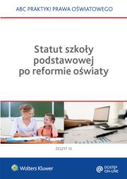 Statut szkoły podstawowej po reformie oświaty. Autor: Marciniak Lidia, Piotrowska-Albin Elżbieta, Agata Piszko. Dadada.pl Okładka książki Statut szkoły podstawowej po reformie oświaty