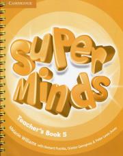 Super Minds 5 Teacher's Book. Autor: Williams Melanie, Puchta Herbert, Gerngross Günter, Lewis-Jones Peter. Dadada.pl Okładka książki Super Minds 5 Teacher's Book