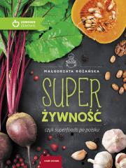 Okładka książki Super Żywność czyli superfoods po polsku
