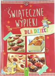 Świąteczne wypieki dla dzieci. Autor: Opracowanie zbiorowe. Dadada.pl Okładka książki Świąteczne wypieki dla dzieci