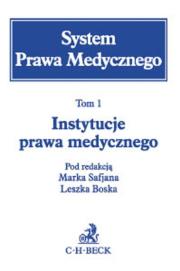 Okładka książki System Prawa Medycznego Tom 1 Instytucje prawa medycznego