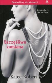 Szczęśliwa zamiana. Autor: Robert Katee. Dadada.pl Okładka książki Szczęśliwa zamiana