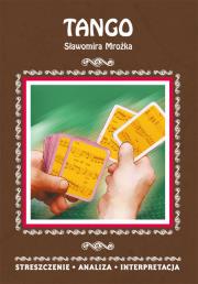 Tango Sławomira Mrożka. Streszczenie, analiza, interpretacja. Autor: Mrożek Sławomir. Dadada.pl Okładka książki Tango Sławomira Mrożka. Streszczenie, analiza, interpretacja