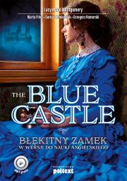 The Blue Castle. Autor: Montgomery Lucy Maud, Fihel Marta. Dadada.pl Okładka książki The Blue Castle