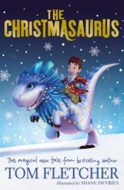 The Christmasaurus. Autor: Tom Fletcher. Dadada.pl Okładka książki The Christmasaurus
