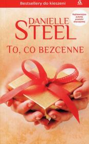 To, co bezcenne. Autor: Danielle Steel. Dadada.pl Okładka książki To, co bezcenne