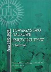 Okładka książki Towarzystwo Naukowe Księży Jezuitów w Krakowie