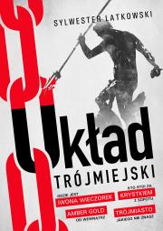 Układ Trójmiejski. Autor: Latkowski Sylwester. Dadada.pl Okładka książki Układ Trójmiejski