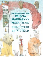 Uprowadzenie Księcia Margaryny. Autor: Stead Philip, Twain Mark. Dadada.pl Okładka książki Uprowadzenie Księcia Margaryny
