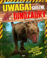 Uwaga! Groźne dinozaury. Autor: Clare Hibbert. Dadada.pl Okładka książki Uwaga! Groźne dinozaury