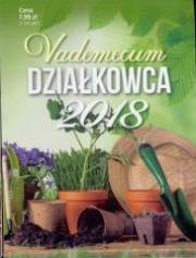Vademecum Działkowca 2018 Duży. Autor: PRACA ZBIOROWA. Dadada.pl Okładka książki Vademecum Działkowca 2018 Duży