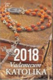 Vademecum Kaltolika 2018. Autor: PRACA ZBIOROWA. Dadada.pl Okładka książki Vademecum Kaltolika 2018