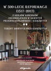 Opakowanie W 500-lecie reformacji (1517-2017). Z dziejów kościołów ewangelickich w dawnych Prusach Królewskich