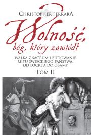 Okładka książki Wolność bóg który zawiódł Tom 2