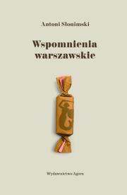 Wspomnienia warszawskie. Autor: Słonimski Antoni. Dadada.pl Okładka książki Wspomnienia warszawskie