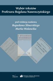 Wybór tekstów Profesora Bogdana Nawroczyńskiego. Autor: Bogusław Śliwerski, Walancik Marek. Dadada.pl Okładka książki Wybór tekstów Profesora Bogdana Nawroczyńskiego