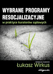 Okładka książki Wybrane problemy resocjalizacyjne w praktyce kuratorów sądowych